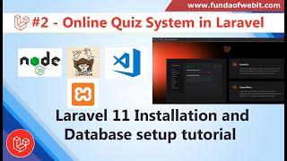 Laravel Online Quiz System - 2: Laravel 11 Installation and database setup tutorial step by step