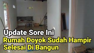 Update Sore Ini Rumah Doyok Sudah Hampir Selesai Di Bangun