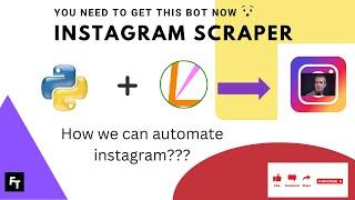 You Need to Get this Instagram Automation Bot Now || Insta Scraping Using Python & Instaloader 