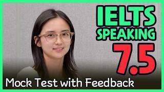 IELTS Speaking Band 7.5 Mock Test with Feedback