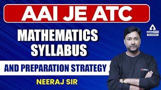 AAI ATC Maths Syllabus | AAI ATC Preparation Strategy 2022 | By Neeraj Sir