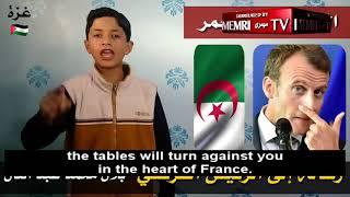 Gazan Child YouTuber Bilal Muhammad Abdulaal Threatens Macron: Do Not Intervene in Algeria