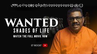 Documentary Film | Wanted: Shades of Life ft. Genkeswaran Muniyan | Directed by Sanadtkumar Ganesan