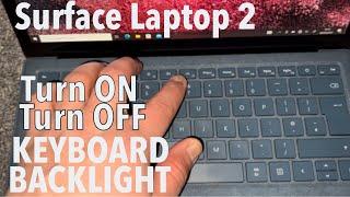 How To Turn ON / OFF Surface Laptop 2 keyboard backlight