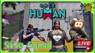 Once Human - Siloh Squad! w/ HunnyBrat & MacP