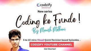 Coding Ke Funde By Manish Methani | Quick Revision based videos.