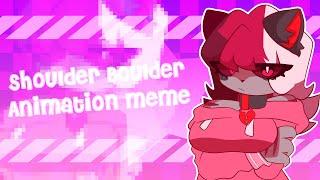 SHOULDER BOULDER // ANIMATION MEME (CW: 15+ suggestive lyrics)