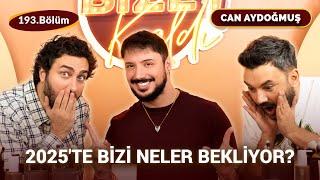 2025'te Bizi Neler Bekliyor? & Tüm Burç Yorumlarıyla @canaydogmus Bize Kaldı'da!