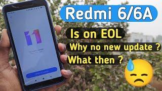 Redmi 6/6A No new update since years | Redmi 6/6A is in EOL | Redmi 6/6A new update