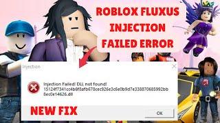 "Fixing Roblox Fluxus Injection Failed Error LoadLibFail And DLL New Fixes"