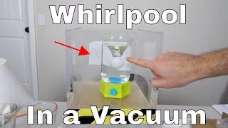 Amazing Effect When You Put a Whirlpool in a Vacuum Chamber