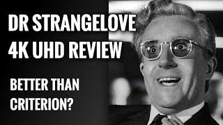 BETTER THAN THE CRITERION? | DR. STRANGELOVE 4K ULTRAHD BLU-RAY REVIEW