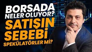 Borsada Kritik Hafta! Borsadaki Spekülasyonu Kim Neden Yaptı? | Mert Başaran