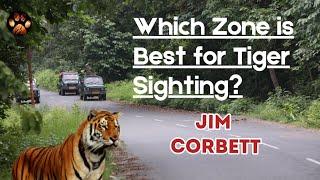 Best Zones for Tiger Sighting in Jim Corbett National Park | Jungle Safari in Uttarakhand