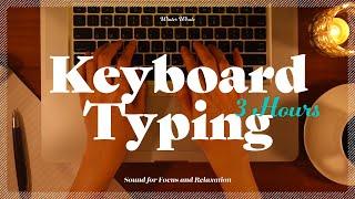 Keyboard Typing Sounds for Relaxing, Studying | 키보드 타이핑 소리