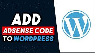 How To Add Adsense Code To Wordpress 2024 (UPDATED WAY)