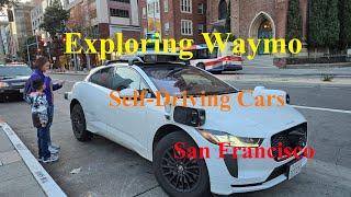 Exploring Waymo - Self-Driving Cars with Ryan in San Francisco