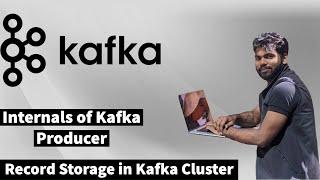 Internals of Kafka Producer | Offsets in Kafka | Kafka Tutorial in Hindi | Video 9