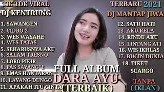 DARA AYU FULL ALBUM TERBAIK 2021 |DJ KENTRUNG |DJ VIRAL TIKTOK