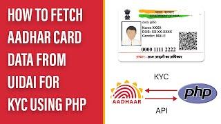 How to Fetch Aadhar Card Data from UIDAI for KYC using PHP | Step-by-Step Tutorial