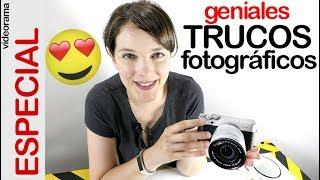Trucos Fotográficos -cómo conseguir fotos geniales-