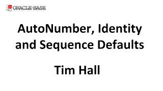 AutoNumber, Identity and Using Sequences as Default Values in Oracle