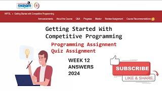 NPTEL Getting Started with Competitive Programming Week 12 Programming Assignment, Quiz Solution2024