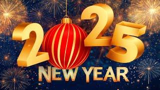 Happy New Year Songs 2025  Happy New Year Music 2025  Top New Year Playlist 2025