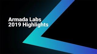 Armada Labs 2019 Highlights