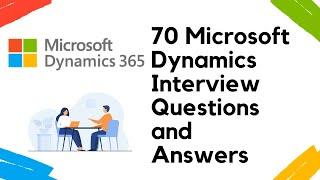 70 Microsoft Dynamics CRM Interview Questions and Answers| Dynamics CRM Interview Questions