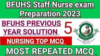 Bfuhs staff nurse previous year solution|bfuhs previous solved paper|staff nurse top MCQ 2023|bfuhs