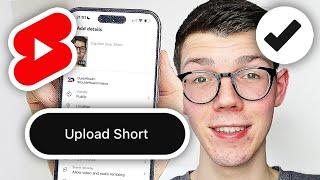 How To Upload YouTube Shorts From Mobile - Full Guide