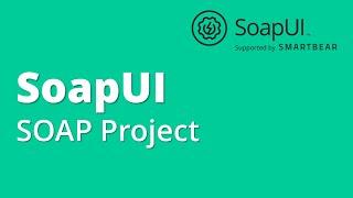 SoapUI API/Webservices Testing Part 2- How To Create First SOAP Project, Test Suite, Test Case