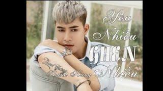 Yêu Nhiều Ghen Nhiều | Thanh Hưng | MV Official  | Lyrics video HD | #yngn