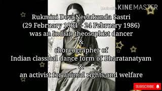 Rukmini Devi Arundale (29 Feb 1904 – 24 Feb 1986) | Bharatanatyam | Devadasis | Padma Bhushan