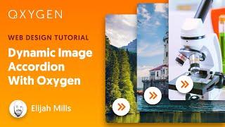 Creating A Dynamic Image Accordion In WordPress With Oxygen