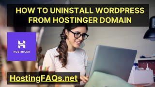 How To Uninstall WordPress From Hostinger cPanel | Hostinger hPanel Tutorial 2023