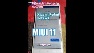 bypass Frp Redmi note 4x Miui 11 Lupa accont google. Tanpa PC vlog40