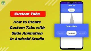 How to Create Custom Tabs with Animation in Android Studio | Android Studio Tutorials