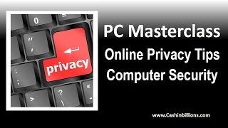 PC Masterclass | Online Privacy Tips | Computer Security