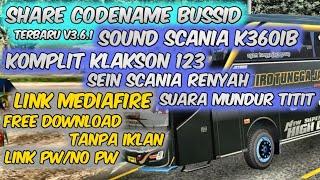 CODENAME SOUND SCANIA K360iB TERBARU V3.6.1 || SHARE CODENAME BUSSID