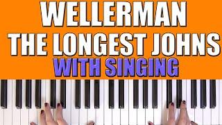 HOW TO PLAY: WELLERMAN - THE LONGEST JOHNS