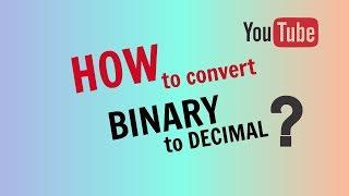 How to Convert Binary to Decimal