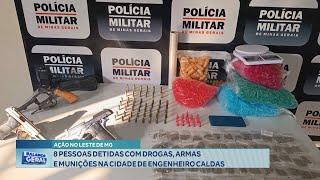 Ação no Leste de MG: 8 Pessoas Detidas com Drogas, Armas e Munições na Cidade de Engenheiro Caldas.