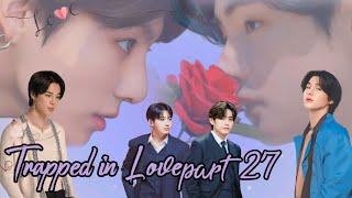 trapped in love ||part 27|| taekook and yoonmin love story #bts #btsarmy