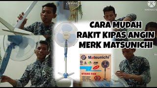 CARA MUDAH RAKIT KIPAS ANGIN MERK MATSUNICHI