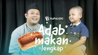 Adab Makan dalam Islam LENGKAP (2019) - Kak Erlan feat Adam