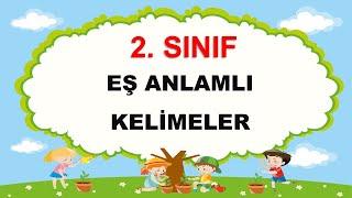 2.Sınıf Eş Anlamlı Kelimeler