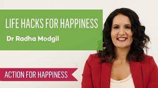 Life Hacks for Happiness with Dr Radha