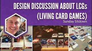 Design Discussion about LCGs (Living Card Games)